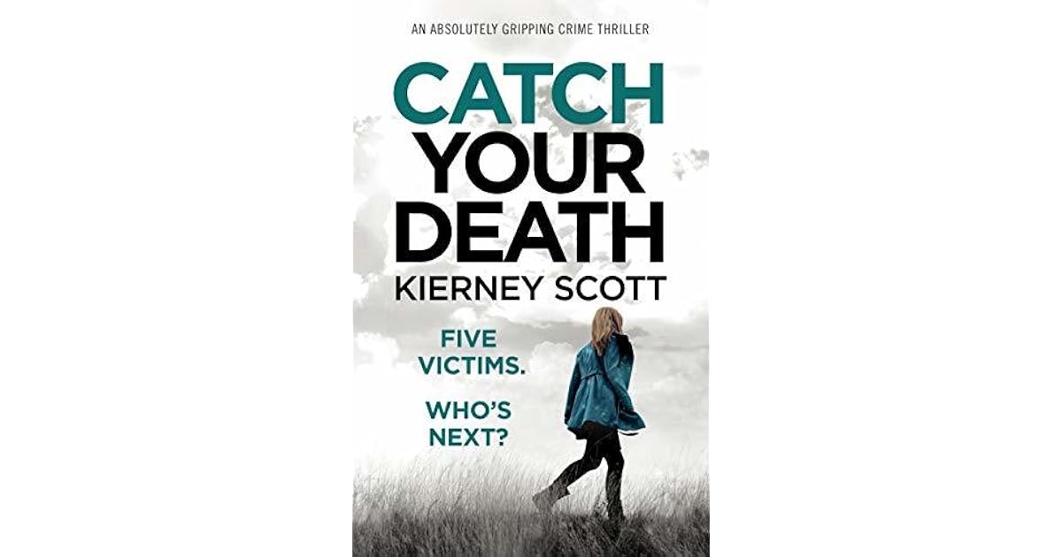 Catch Your Death (Detective Jess 3) by Kierney Scott