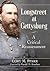 Longstreet at Gettysburg: A Critical Reassessment