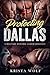 Protecting Dallas