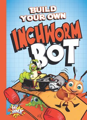 BYO Inchworm Bot (Bot Maker)