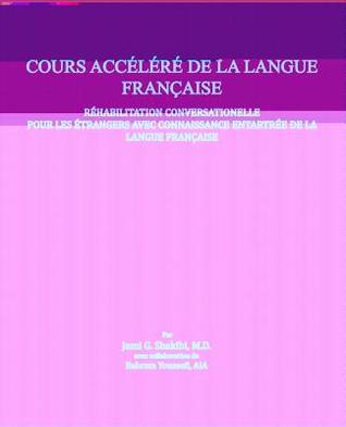 French language crash course: French language crash course conversational rehabilitation for foreigners with rusty knowledge of French. (French Edition)