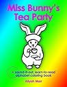 Miss Bunny's Tea Party by Aliyah Marr