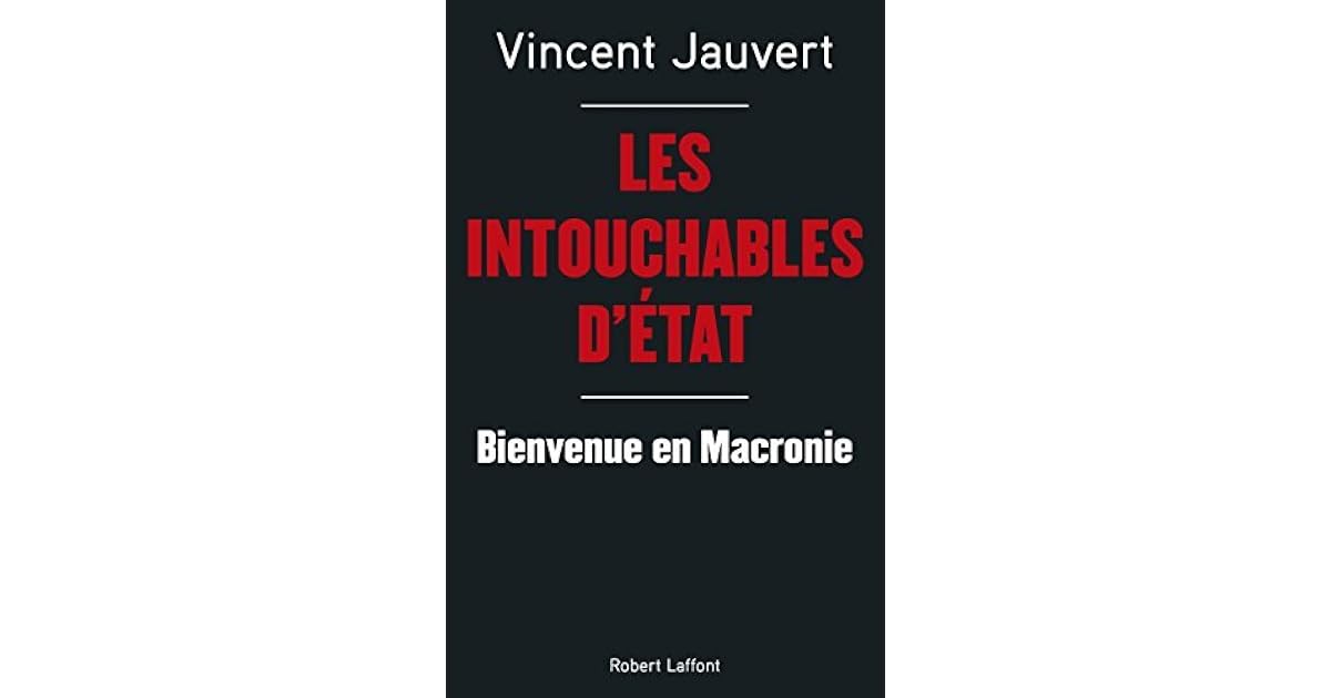 Les Intouchables d'État: Bienvenue en Macronie by Vincent Jauvert