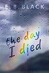 Book cover for The Day I Died