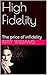 High Fidelity: The price of...