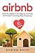 Airbnb: How To Make a Six Figure Income WITHOUT Owning Any Property