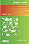 Multi-Target Drug Design Using Chem-Bioinformatic Approaches (Methods in Pharmacology and Toxicology) Multi-Target Drug Design Using Chem-Bioinformatic Approaches (Methods in Pharmacology and Toxicology)