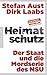 Heimatschutz: Der Staat und die Mordserie des NSU