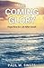 The Coming Glory: Hope Now ...