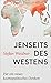 Jenseits des Westens: Für ein neues kosmopolitisches Denken