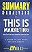 Summary & Analysis of This Is Marketing: You Can't Be Seen Until You Learn to See | A Guide to the Book by Seth Godin