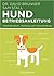 Hund Betriebsanleitung: Inbetriebsnahme, Wartung und Instandhaltung