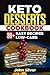 Keto Desserts Cookbook: 30+...