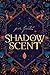 Shadowscent (Shadowscent, #1)