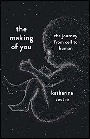 The Making of You: A Journey from Cell to Human (Hardcover)