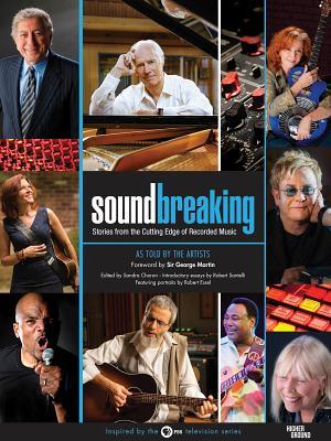 Soundbreaking: Stories from the Cutting Edge of Recording Music (Paperback)