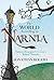 The World According to Narnia: Christian Meaning in C.S. Lewis's Beloved Chronicles