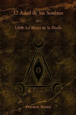 El Arbol de las Sombras: Lilith: La Mujer de la Noche (Spanish Edition)
