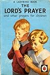 The Lord's Prayer and other prayers for children