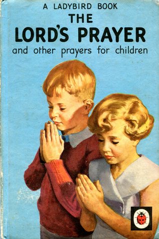 The Lord's Prayer and other prayers for children