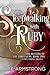 Sleepwalking With Ruby: The Mystery of the Three Gems, Book Two (A Twin Springs Trilogy)