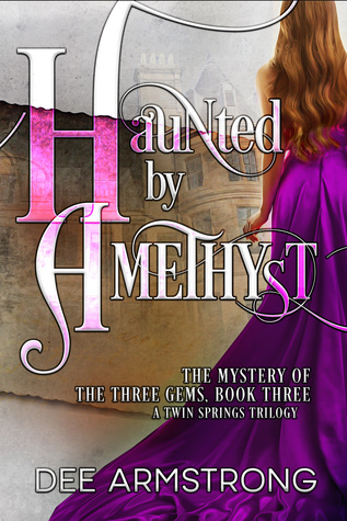 Haunted by Amethyst (A Twin Springs Trilogy, #3)