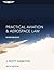 Practical Aviation & Aerospace Law Workbook by J. Scott Hamilton