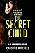 The Secret Child (DI Amy Wi...