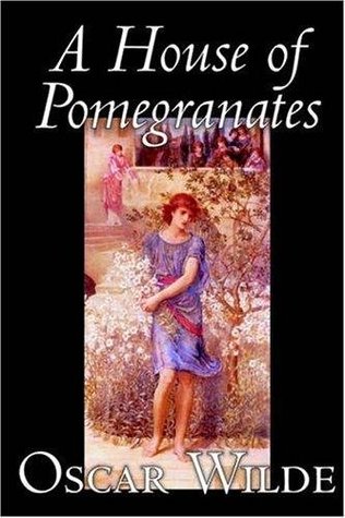 A House of Pomegranates [Colour Illustrated]