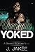 Unequally Yoked by J. Jakee