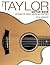 The Taylor Guitar Book: 40 Years of Great American Flattops