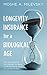 Longevity Insurance for a Biological Age by Moshe A. Milevsky Longevity Insurance for a Biological Age by Moshe A. Milevsky