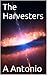 The Harvesters (The Unity B...