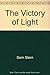The Victory of Light - An Autobiography by Sam Stern