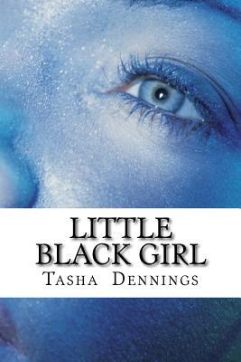 Little Black Girl (Chocolate Chick Chronicles)