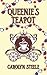 Queenie's Teapot: A Politic...