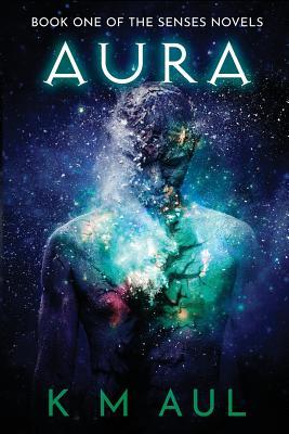 AURA (Senses Novels, #1)