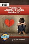 Help! My Parents Abused Me When I Was a Kid (Lifeline Mini-Books)