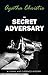 The Secret Adversary (Tommy & Tuppence, Book 1) by Agatha Christie