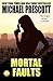 Mortal Faults (Abby Sinclair and Tess McCallum, #4)