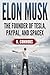 Elon Musk: The Founder of Tesla, Paypal, and Space X (Booklet)
