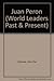 Juan Perón (World Leaders Past & Present)