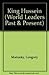 King Hussein (World Leaders Past & Present)