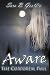 Aware: The Corporeal Pull