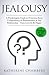 Jealousy: A Psychologist’s ...