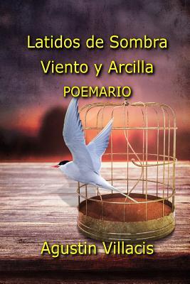 Latidos de sombra, viento y arcilla (Spanish Edition)