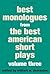 Best Monologues from The Best American Short Plays: Volume Three