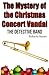 The Mystery of the Christmas Concert Vandal (The Detective Band)