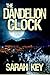 The Dandelion Clock: Book I in The Sisters of Light Trilogy