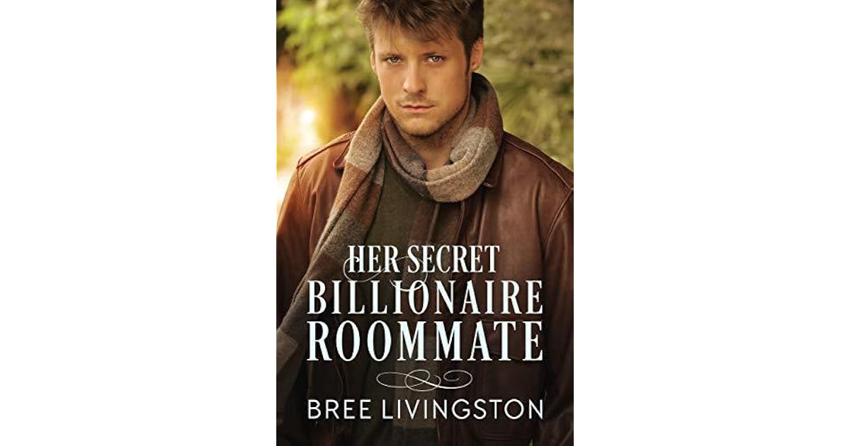 Her Secret Billionaire Roommate by Bree Livingston